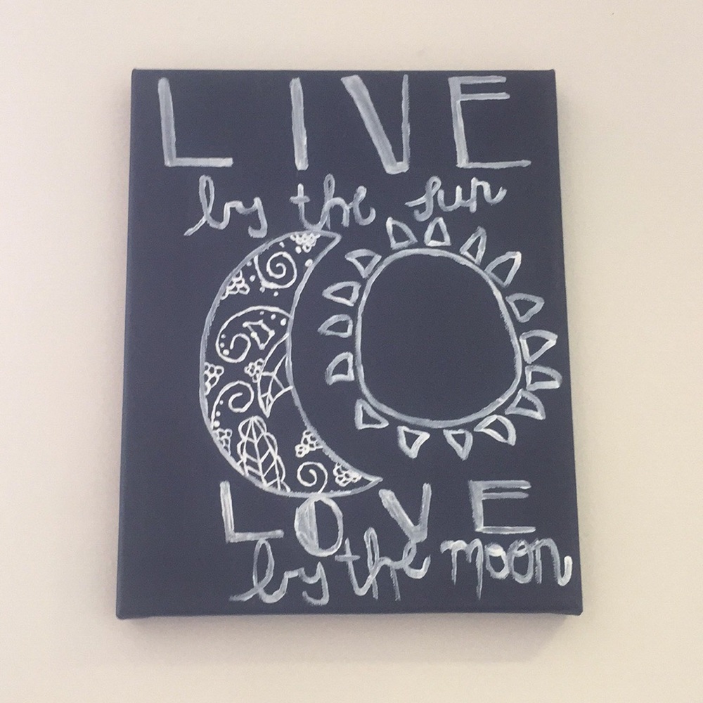 Live by the sun, love by the moon canvas
